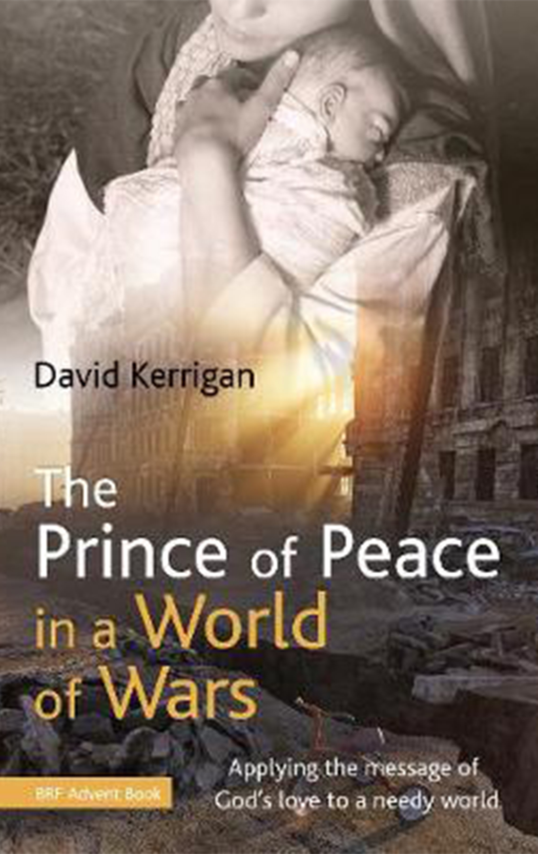 The Prince of Peace in a world of wars