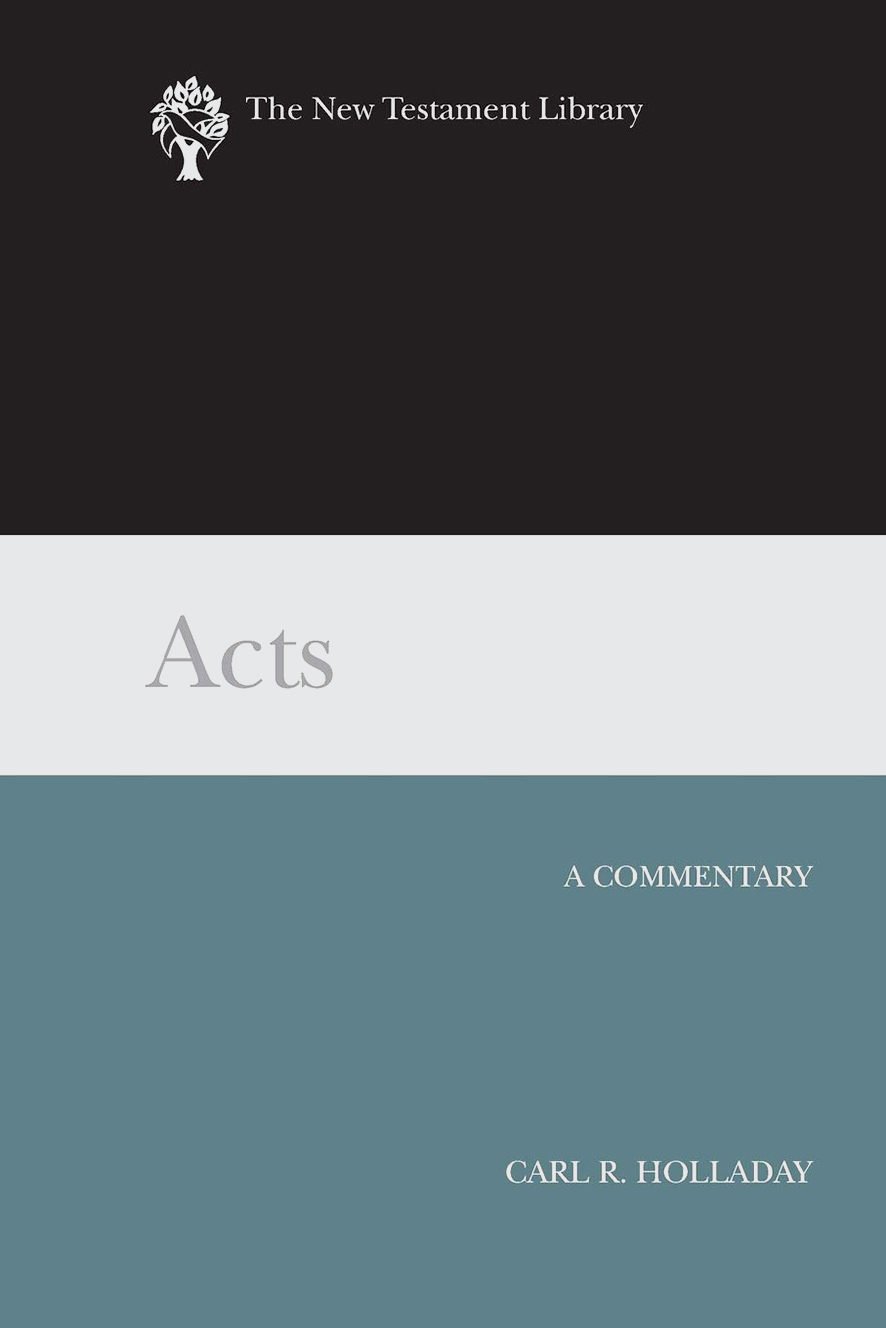 Acts – A Commentary (The New Testament Library)