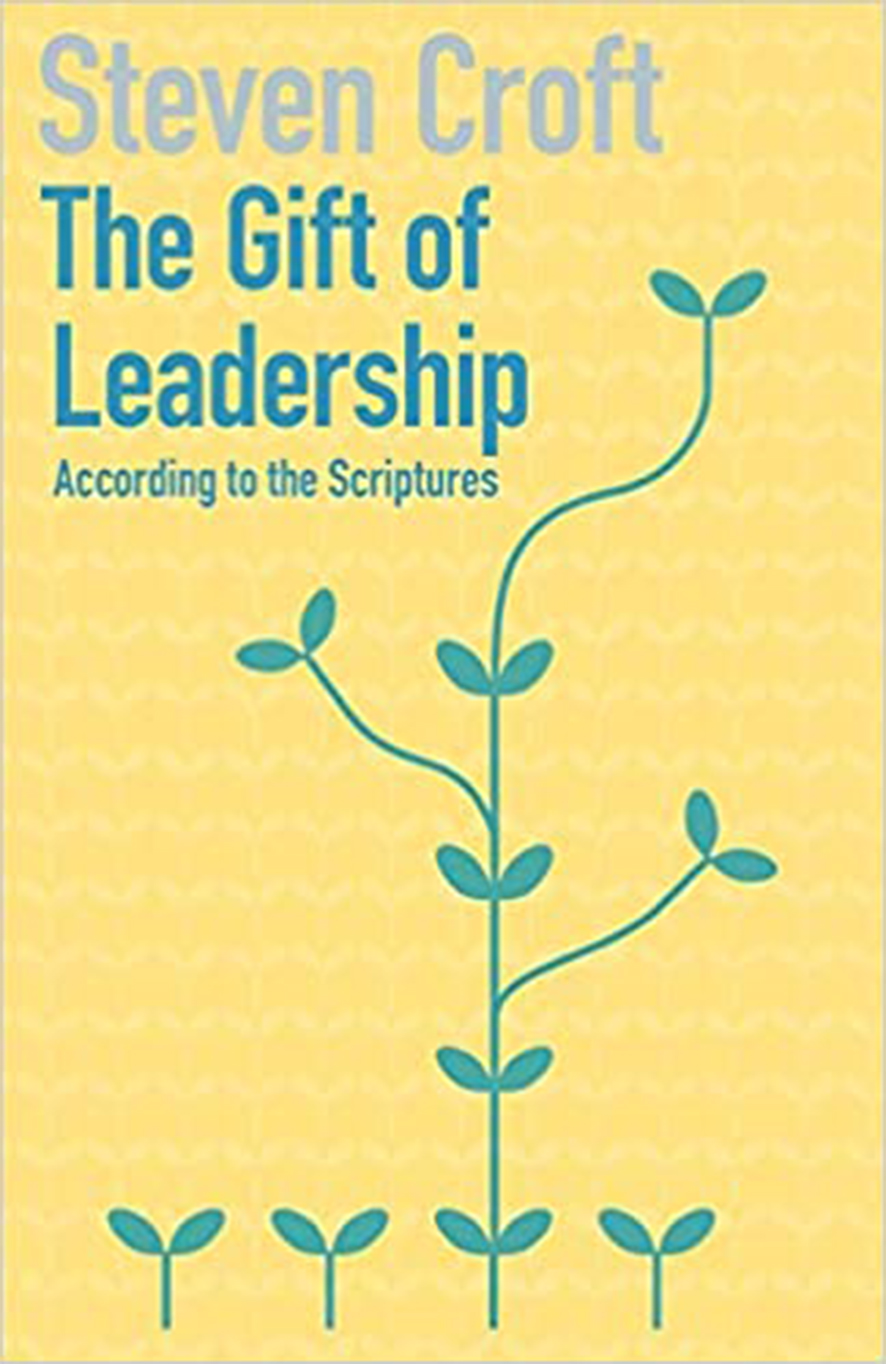 The gift of leadership: according to the Scriptures