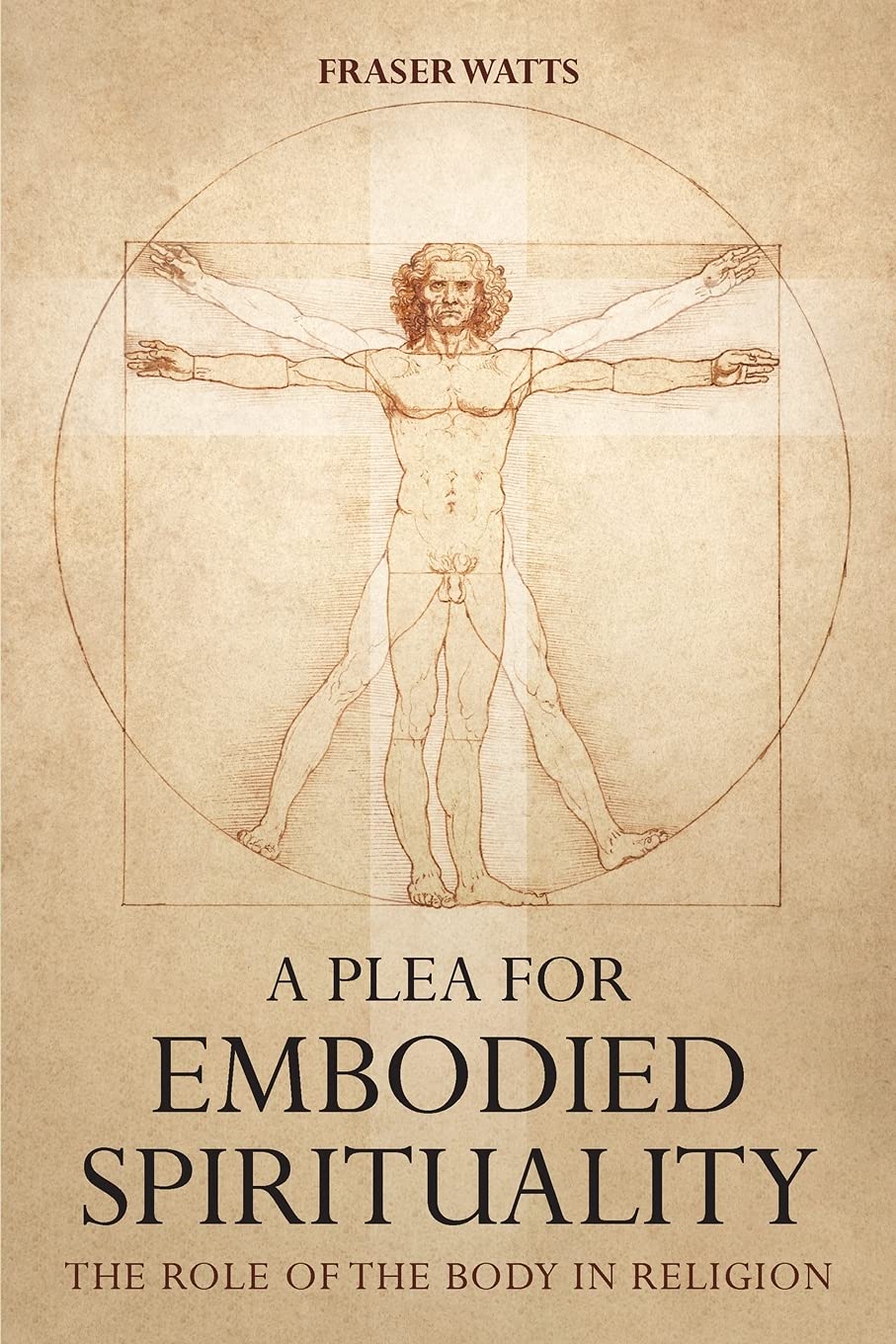 A Plea for Embodied Spirituality: The Role of the Body in Religion