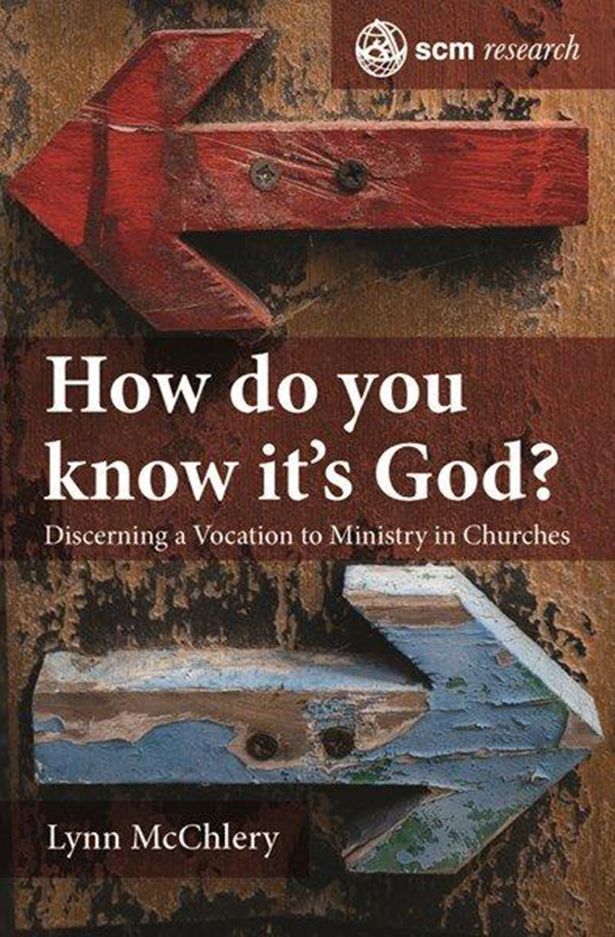 How do you know it’s God?: Discerning a Vocation to Ministry in Churches