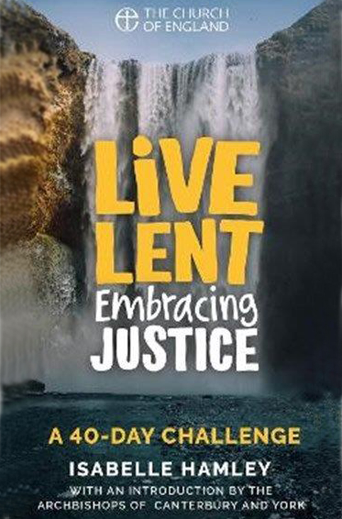 Live Lent. Embracing Justice: a 40-day challenge