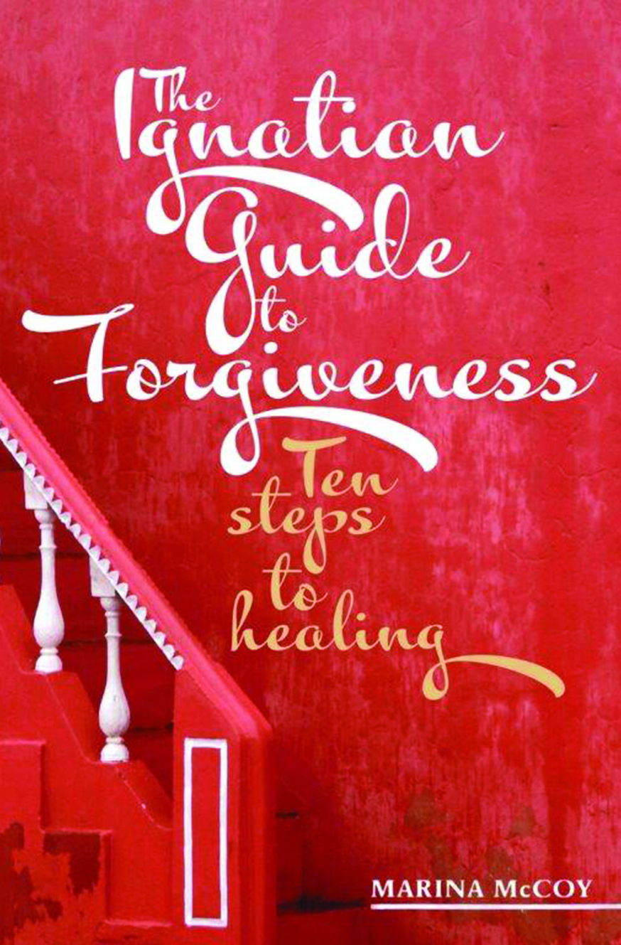 The Ignatian Guide  to Forgiveness