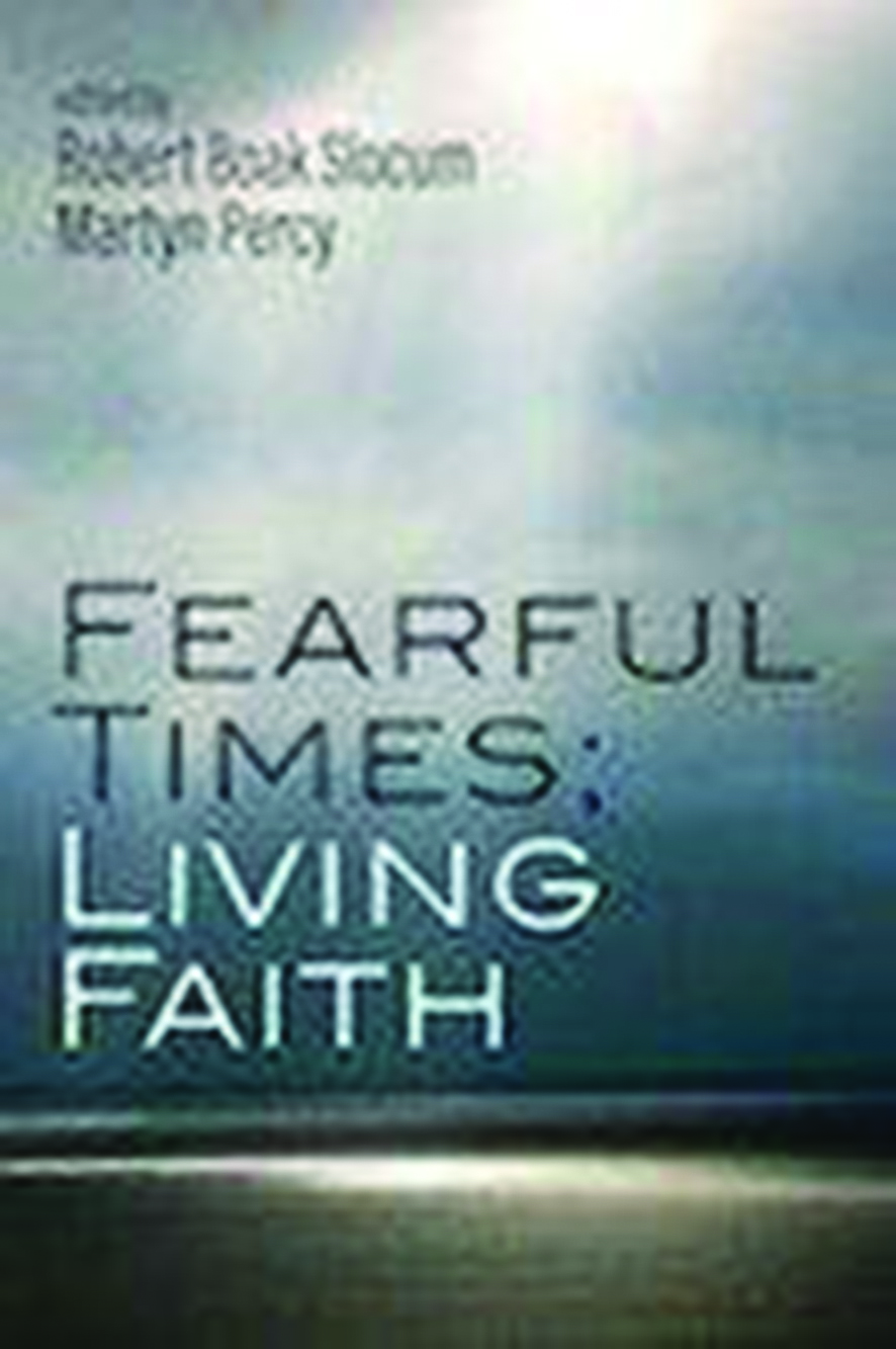 Fearful Times;  Living Faith