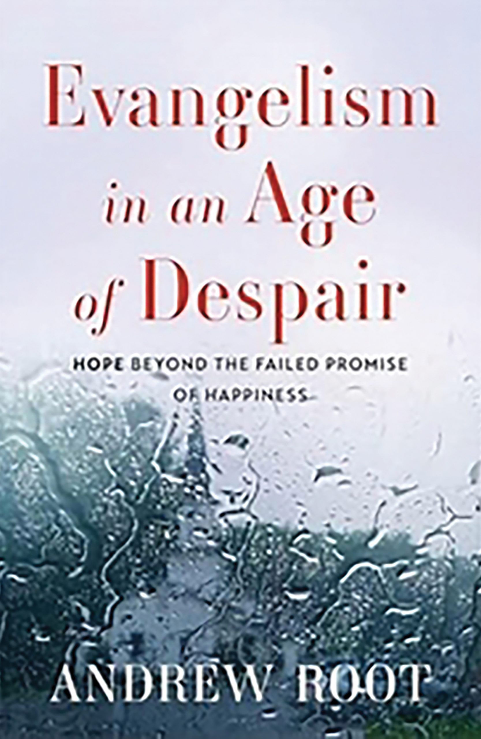 Evangelism in an Age of Despair